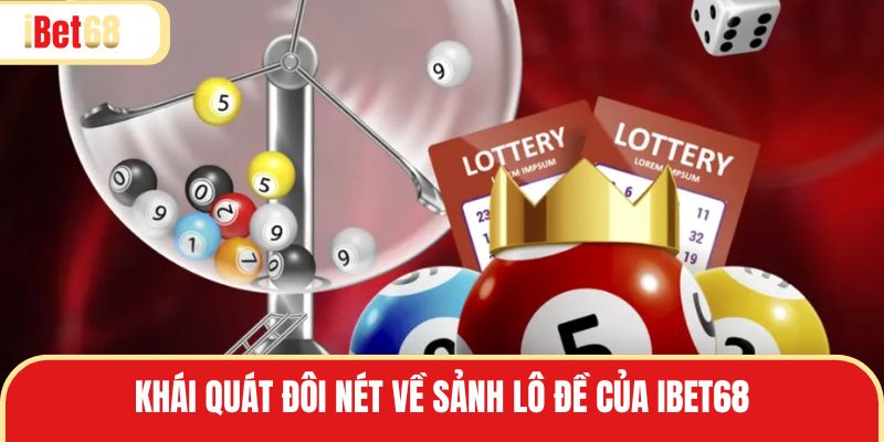 Lô đề là sảnh cược hấp dẫn của ibet68