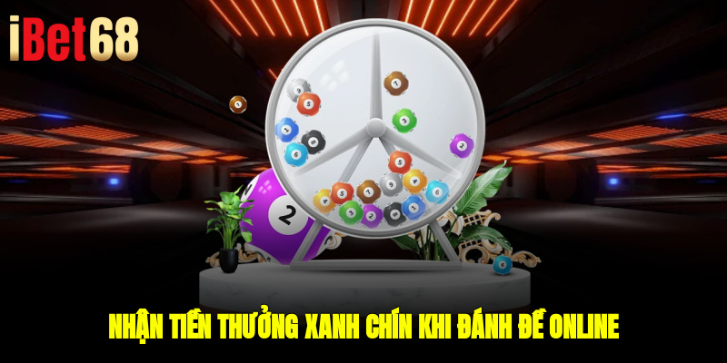 Nhận tiền thưởng xanh chín khi đánh đề online