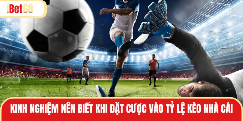 Nên cập nhật thông tin tỷ lệ kèo nhà cái sớm nhất